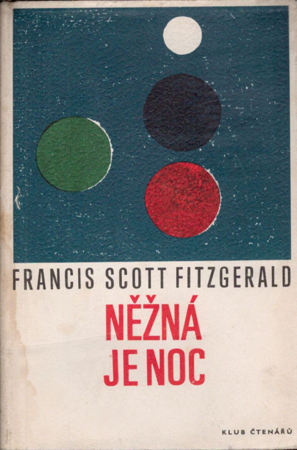 Francis Scott Fitzgerald: NĚŽNÁ JE NOC