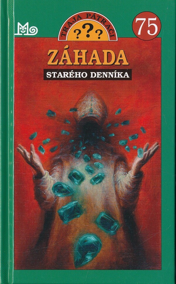 Mary V. Carey: ZÁHADA STARÉHO DENNÍKA - TRAJA PÁTRAČI 75