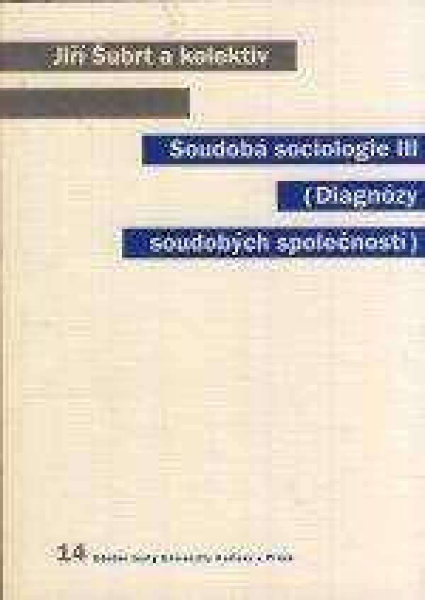 SOUDOBÁ SOCIOLOGIE III. (DIAGNÓZY SOUDOBÝCH SPOLEČNOSTÍ)