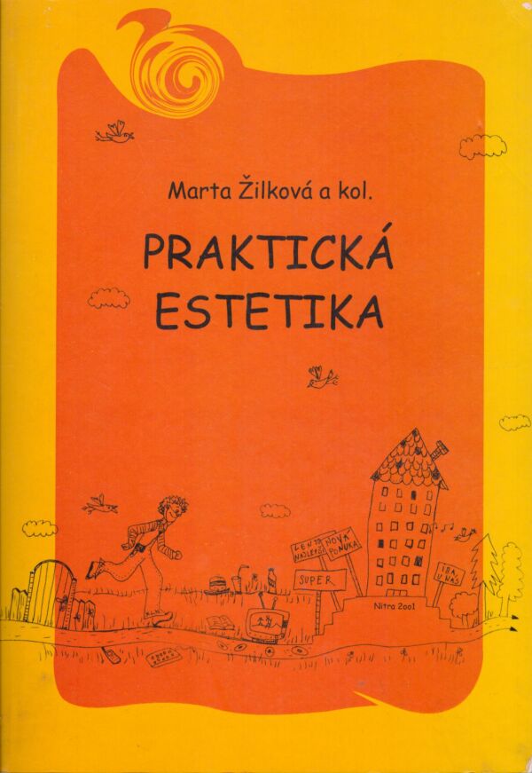 Žilková a kol.: PRAKTICKÁ ESTETIKA