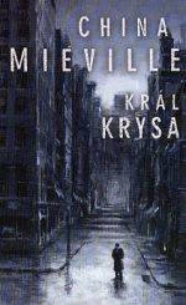 China Miélville: KRÁL KRYSA