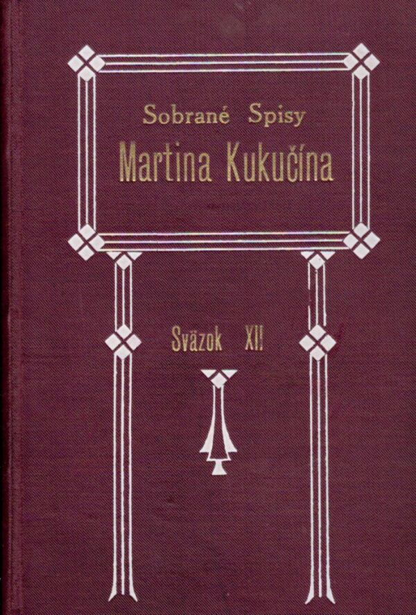 Martin Kukučín: ČAS TRATÍ - ČAS PLATÍ. NA HRADSKEJ CESTE. OBECNÉ TRAMPOTY. HODY. AKO SA KOPÚ POKLADY.