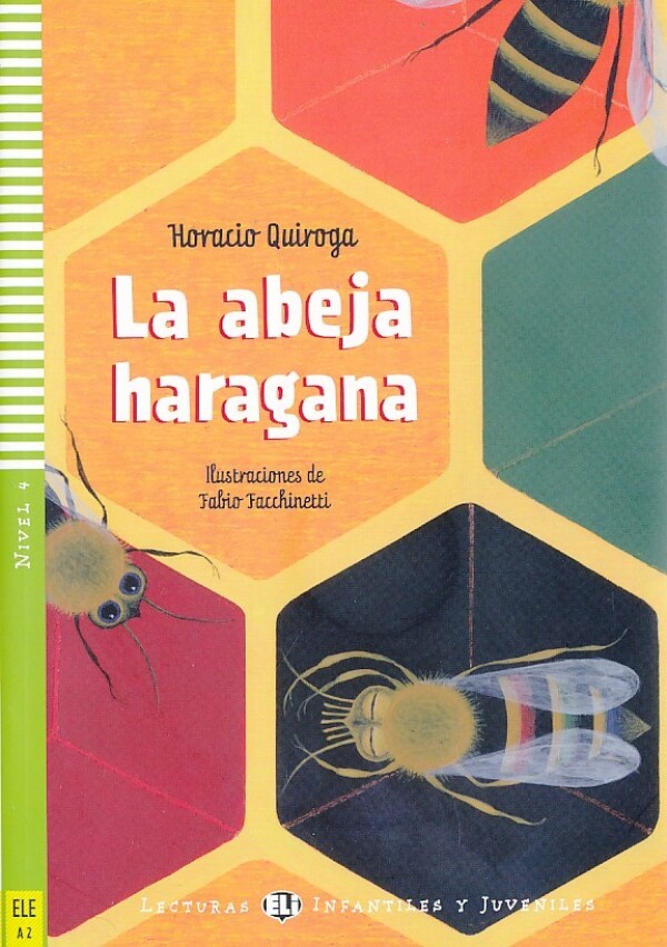 Horacio Quiroga: LA ABEJA HARAGANA + CD