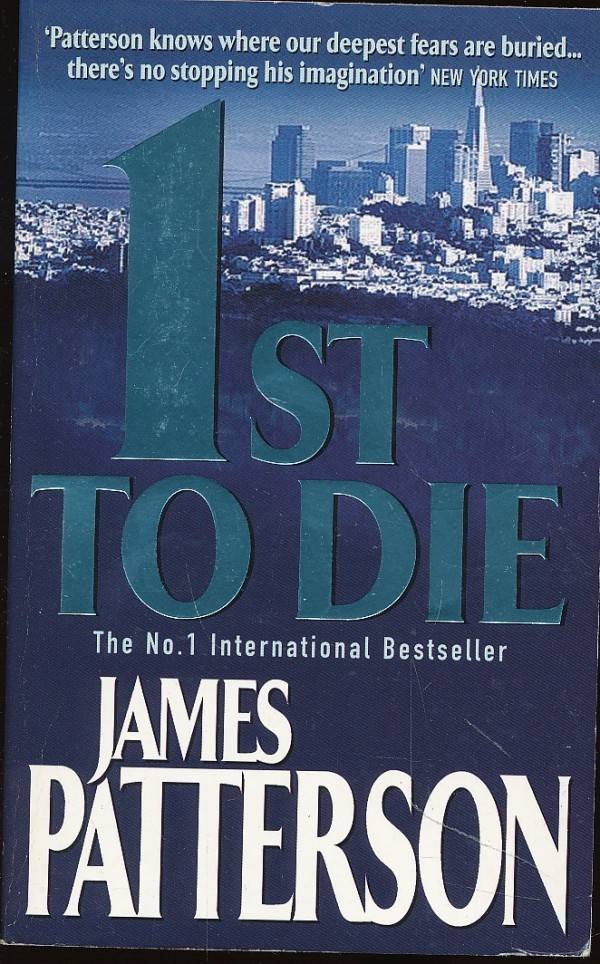 James Patterson: 1ST TO DIE