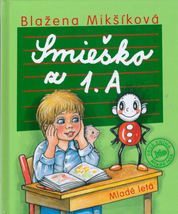 Blažena Mikšíková: SMIEŠKO Z 1.A