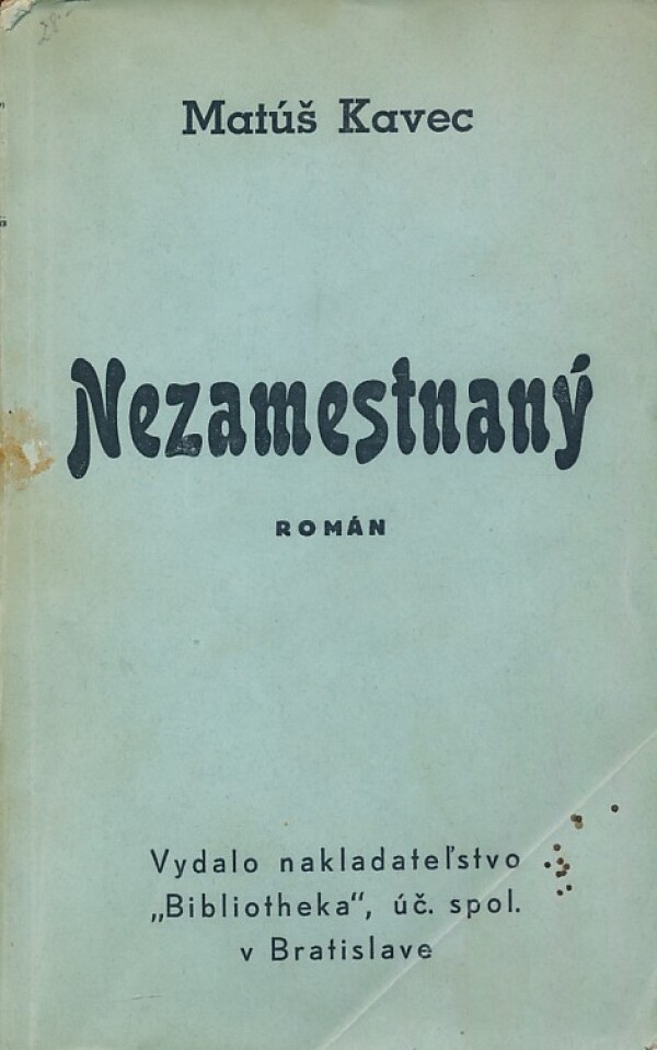 Matúš Kavec: NEZAMESTNANÝ