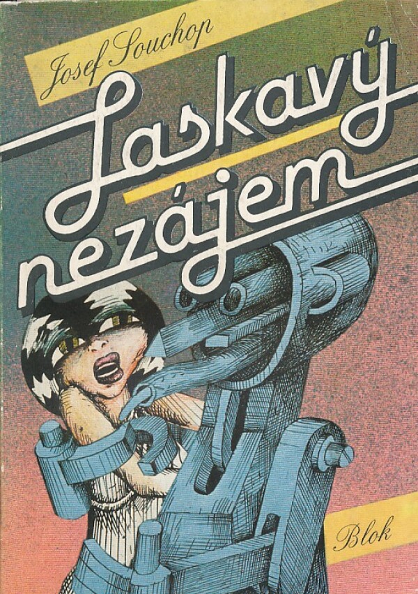 Josef Souchop: LASKAVÝ NEZÁJEM