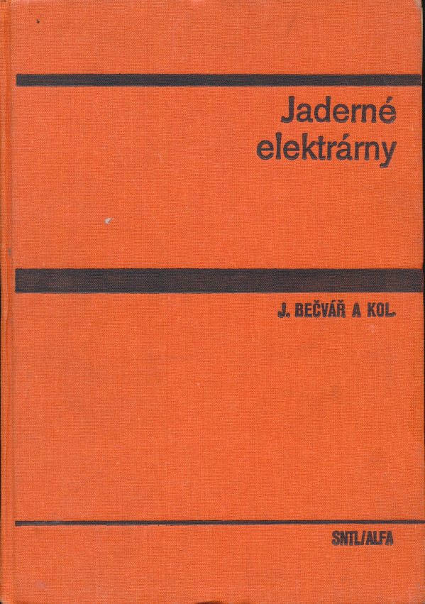 Josef Bečvář a kol.: Jaderné elektrárny