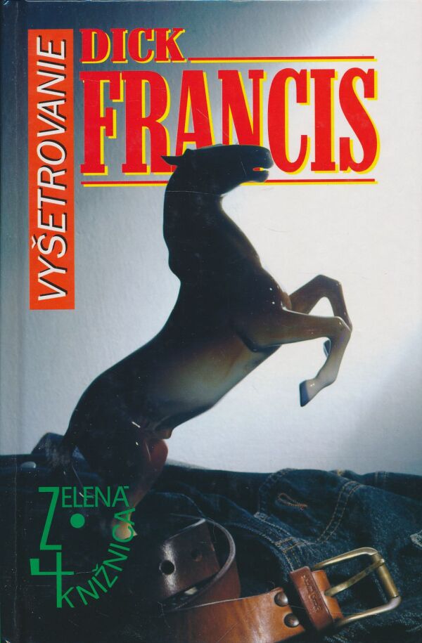 Dick Francis: Vyšetrovanie