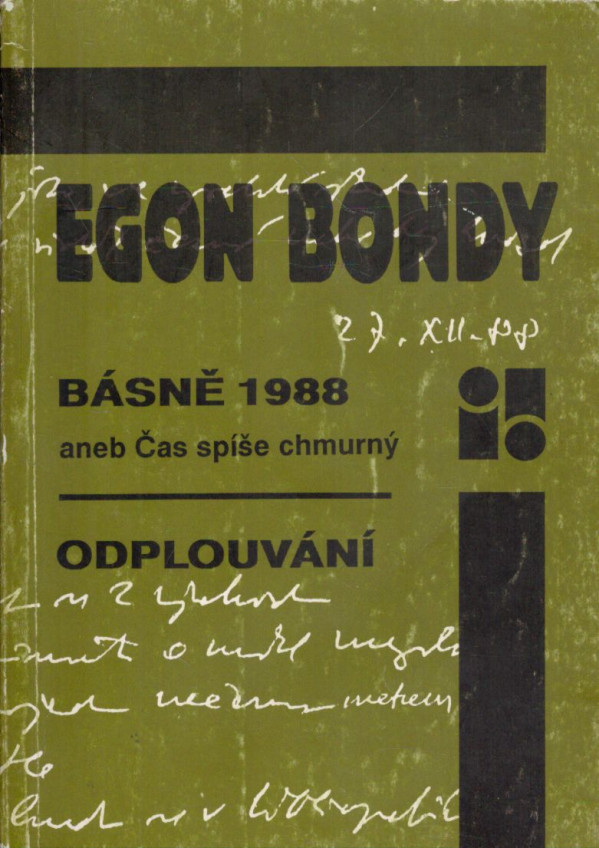 Egon Bondy: BÁSNĚ 1988 ANEB ČAS SPÍŠE CHMURNÝ. ODPLOUVÁNÍ