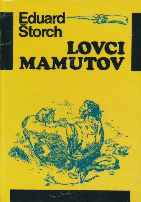 Eduard Štorch: LOVCI MAMUTOV