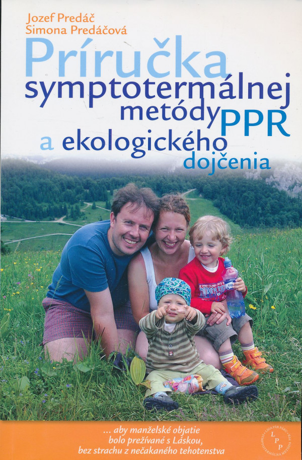 Jozef Predáč, Simona Predáčová: Příručka symptotermálnej metódy PPR a ekologického dojčenia