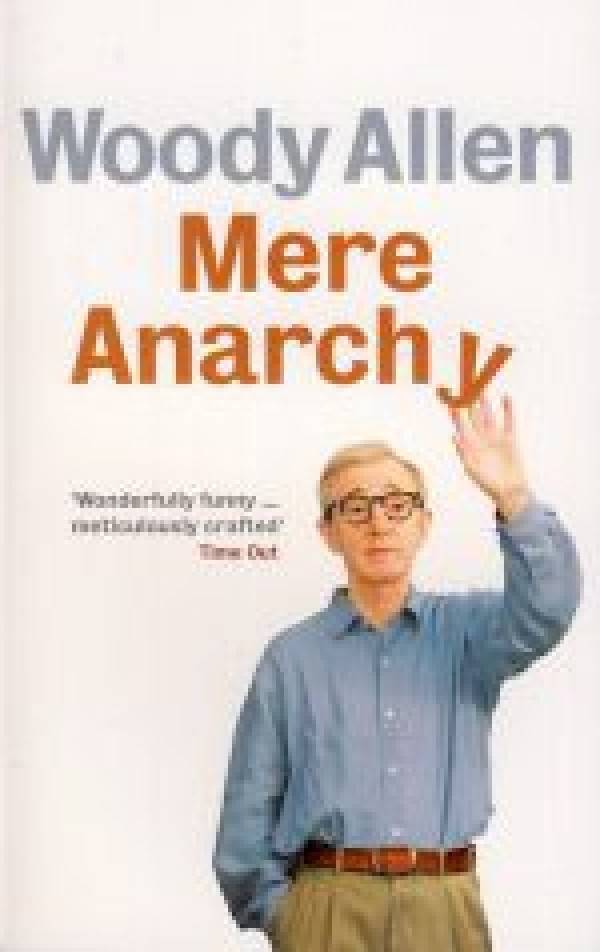 Woody Allen: MERE ANARCHY