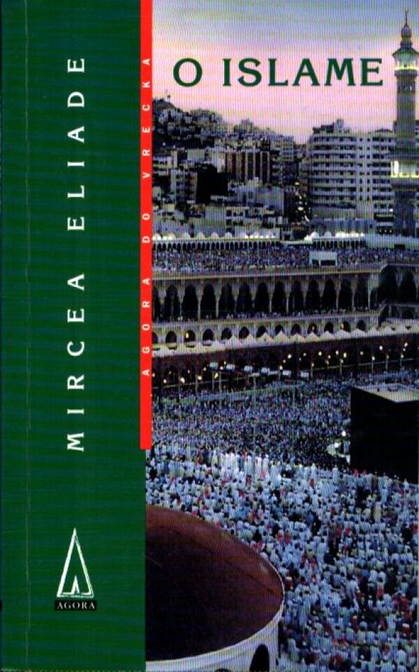Mircea Eliade: O ISLAME