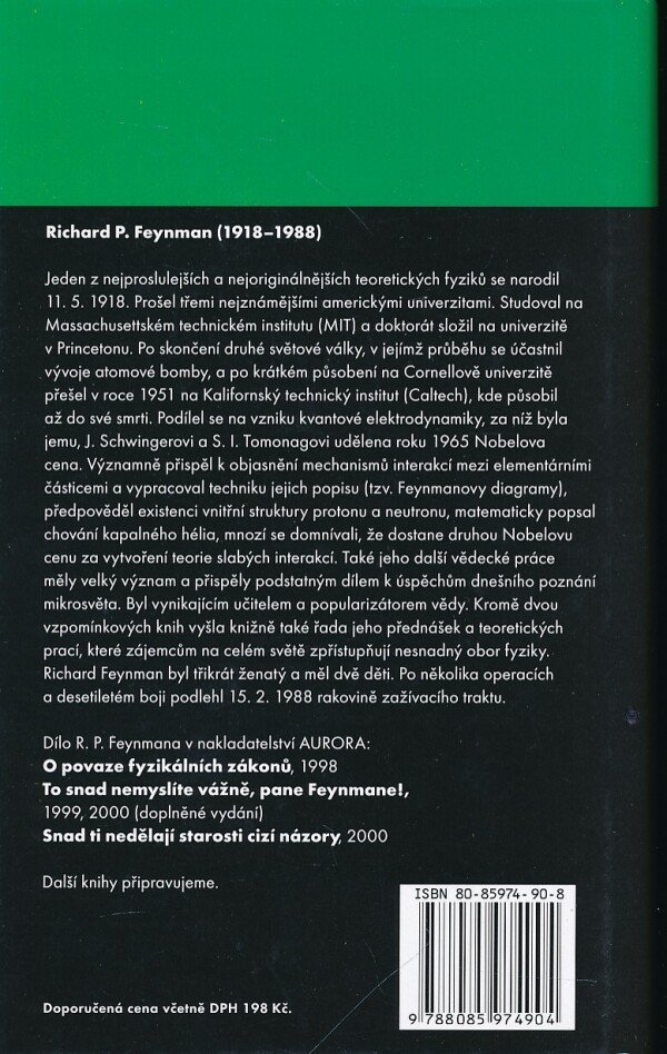 Richard Phillips Feynman: SNAD TI NEDĚLAJÍ STAROSTI CIZÍ NÁZORY