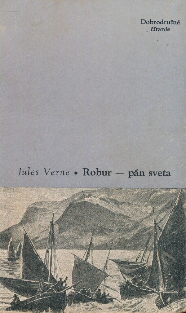 Jules Verne: ROBUR - PÁN SVETA