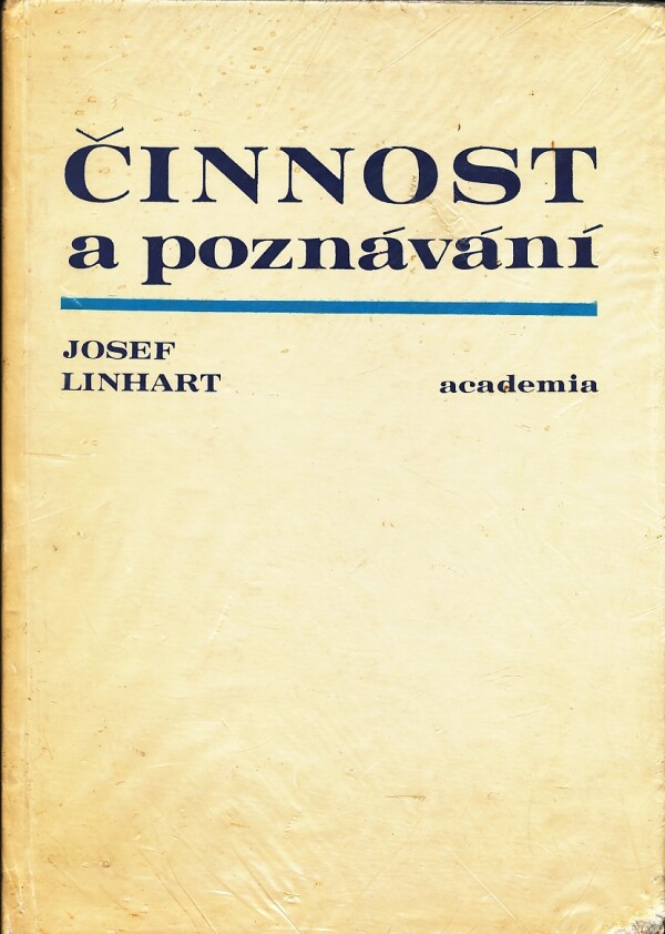 Josef Linhart: ČINNOST A POZNÁVÁNÍ