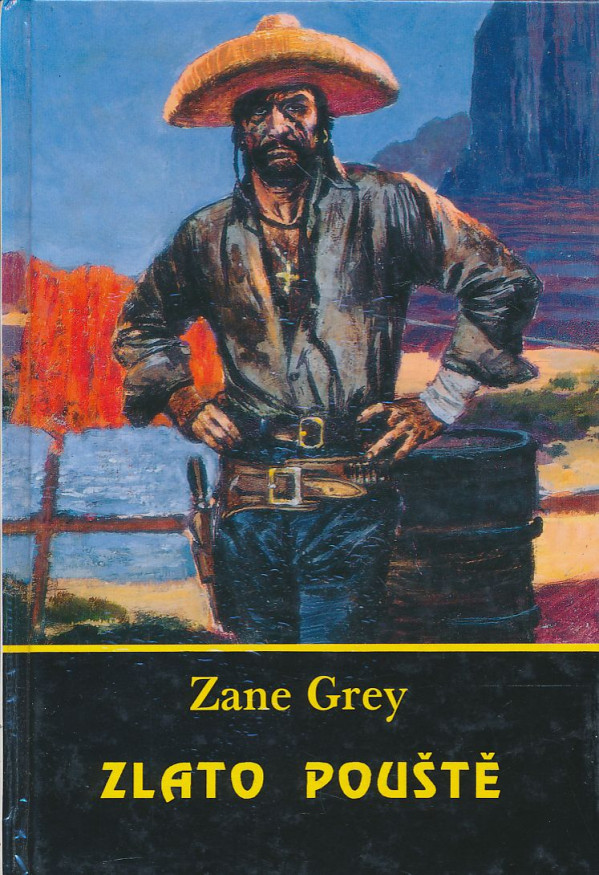 Zane Grey: Zlato pouště