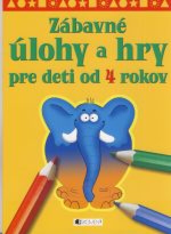 ZÁBAVNÉ ÚLOHY A HRY PRE DETI OD 4 ROKOV