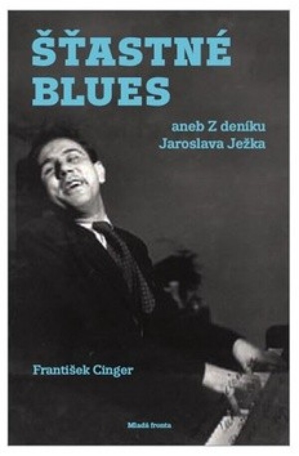 František Cinger: ŠŤASTNÉ BLUES