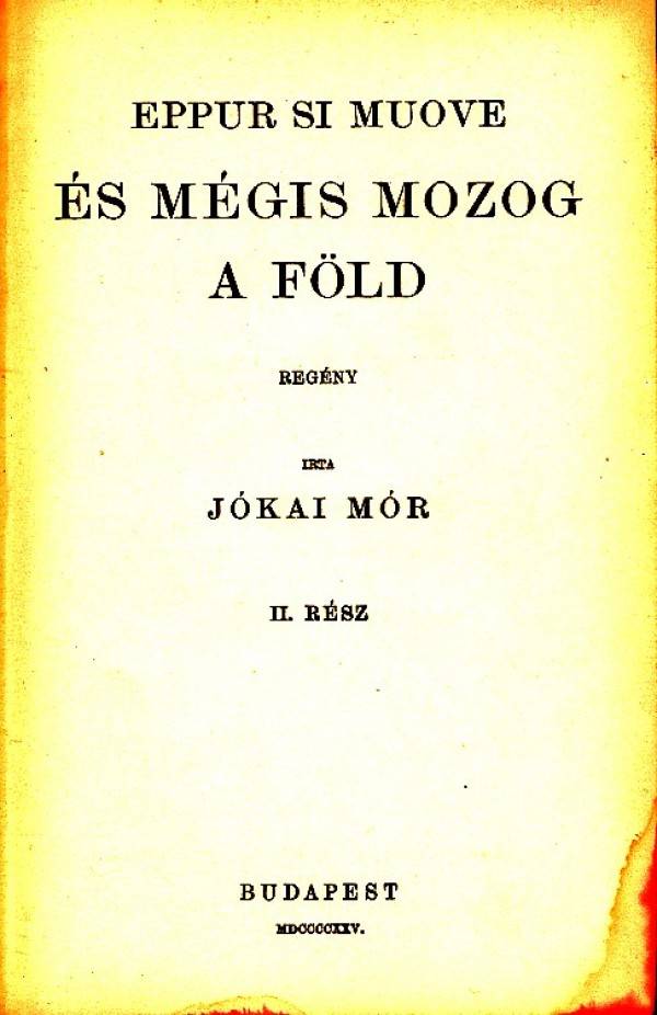 Mór Jókai: ÉS MÉGIS MOZOG A FOLD I.-II.