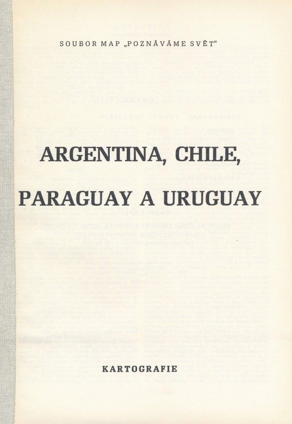 POZNÁVÁME SVĚT 23 - ARGENTINA, CHILE, PARAGUAY A URUGUAY