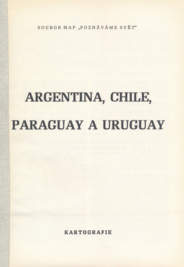 POZNÁVÁME SVĚT 23 - ARGENTINA, CHILE, PARAGUAY A URUGUAY