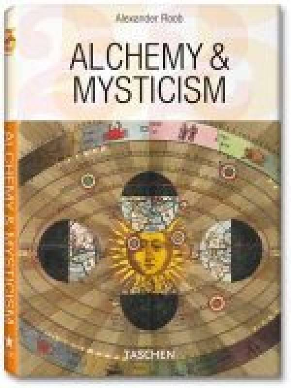 Alexander Roob: ALCHEMY AND MYSTICISM - TASCHEN 25