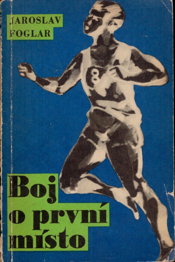 Jaroslav Foglar: BOJ O PRVNÍ MÍSTO