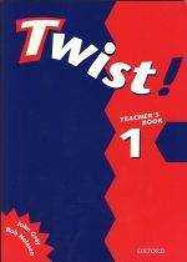 Rob Nolasco, John Gray: TWIST! 1 - TEACHERS BOOK (KNIHA PRE UČITEĽA)