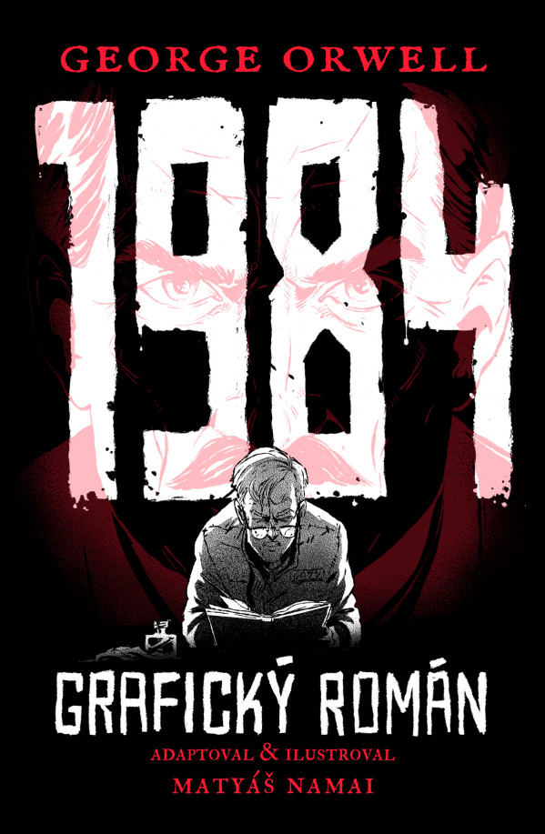 George Orwell: 1984 - GRAFICKÝ ROMÁN