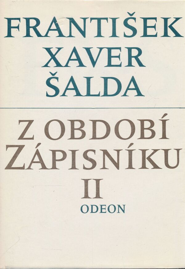 František Xaver Šalda: Z období zápisníku I, II