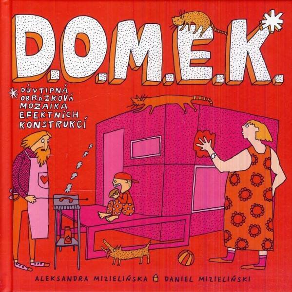 Aleksandra Mizielinska, Daniel Mizielinski: D.O.M.E.K.