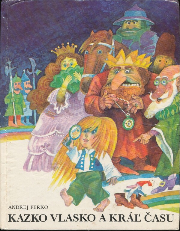 Andrej Ferko: KAZKO VLASKO A KRÁĽ ČASU