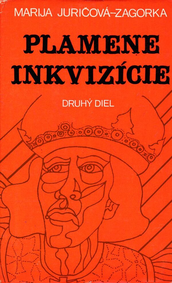 Marija Juričová-Zagorka: PLAMENE INKVIZÍCIE 1+2
