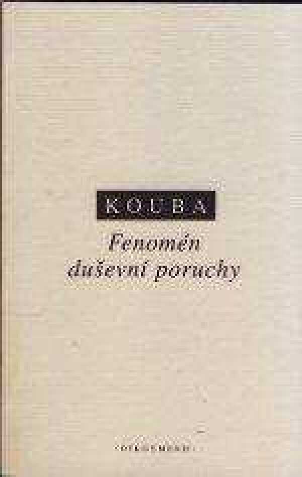 Petr Kouba: FENOMÉN DUŠEVNÍ PORUCHY