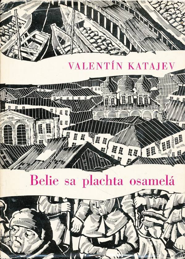 Valentin Katajev: BELIE SA PLACHTA OSAMELÁ