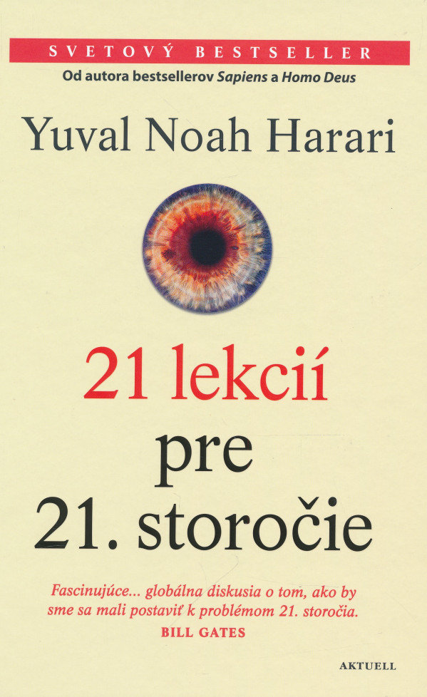 Yuval Noah Harari: 21 LEKCIÍ PRE 21. STOROČIE