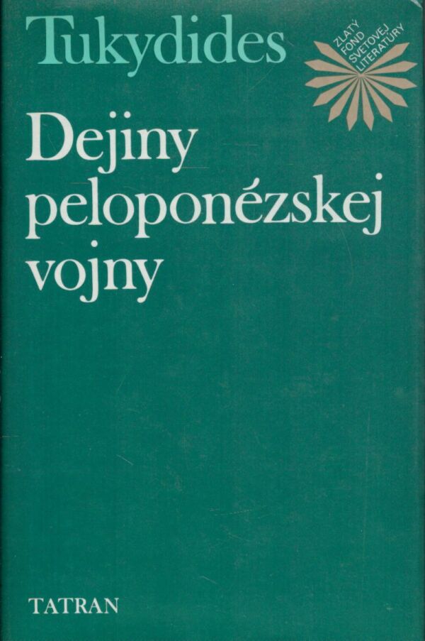Tukydides: DEJINY PELOPONÉZSKEJ VOJNY