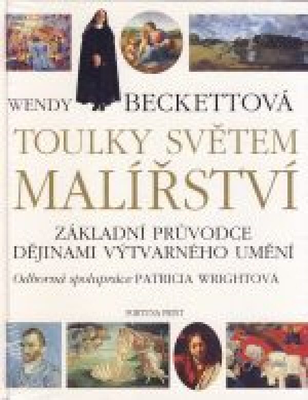 Wendy Beckettová: TOULKY SVĚTEM MALÍŘSTVÍ