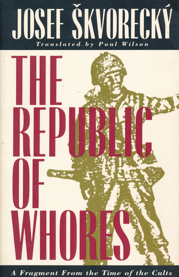 Josef Škvorecký: THE REPUBLIC OF WHORES