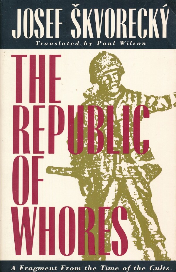 Josef Škvorecký: THE REPUBLIC OF WHORES