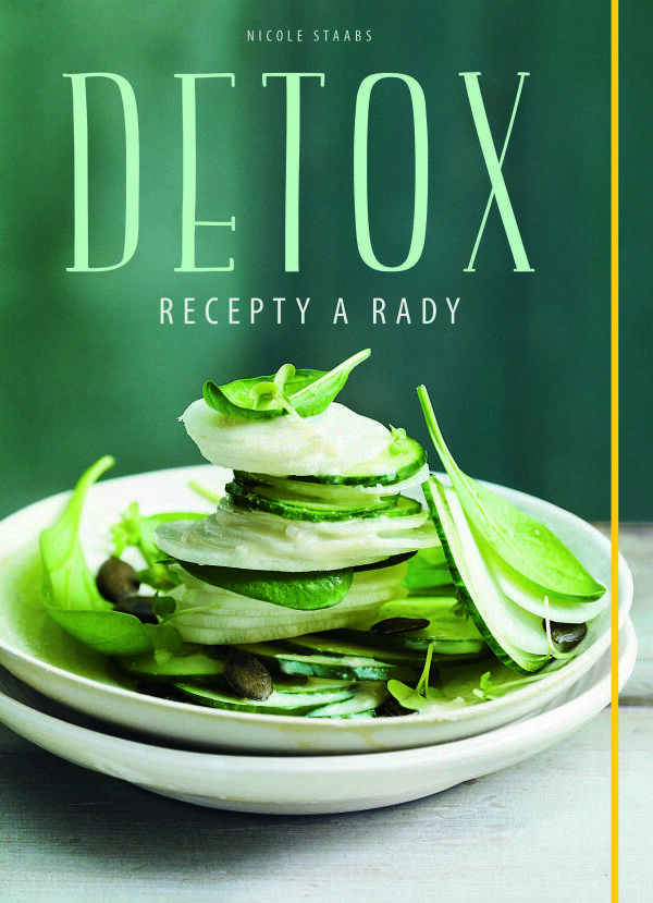 Nicole Staabs: DETOX - RECEPTY A RADY