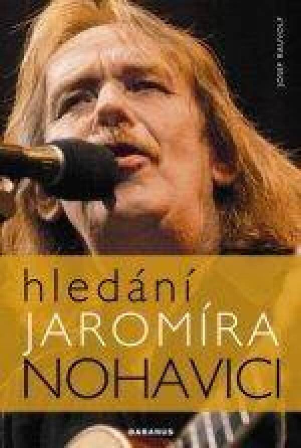 Josef Rauvolf: HLEDÁNÍ JAROMÍRA NOHAVICI