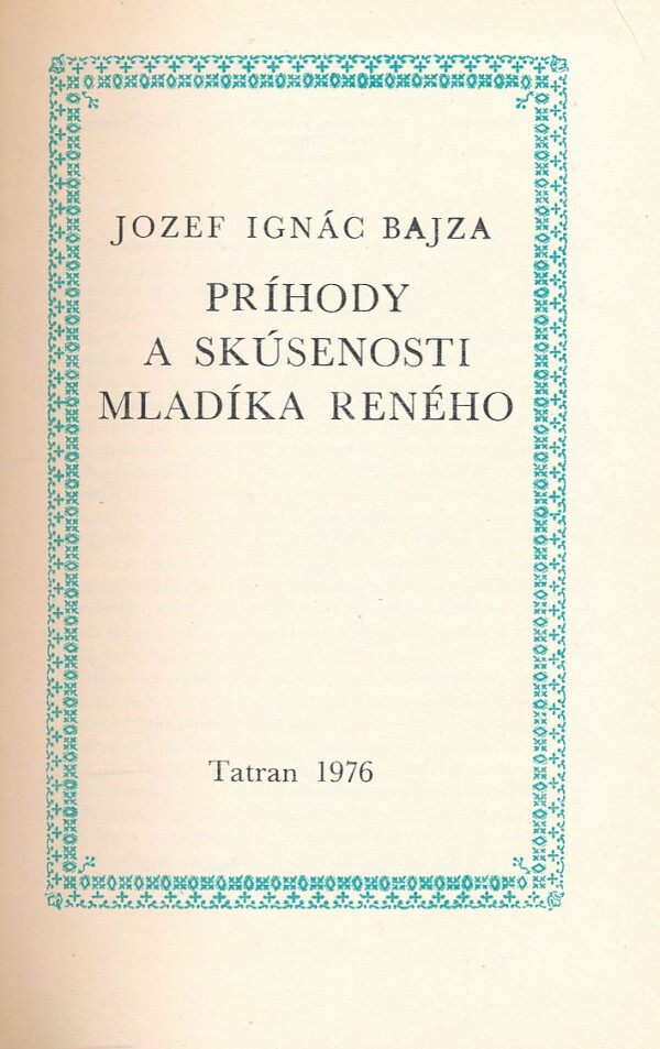 Jozef Ignác Bajza: PRÍHODY A SKÚSENOSTI MLADÍKA RENÉHO