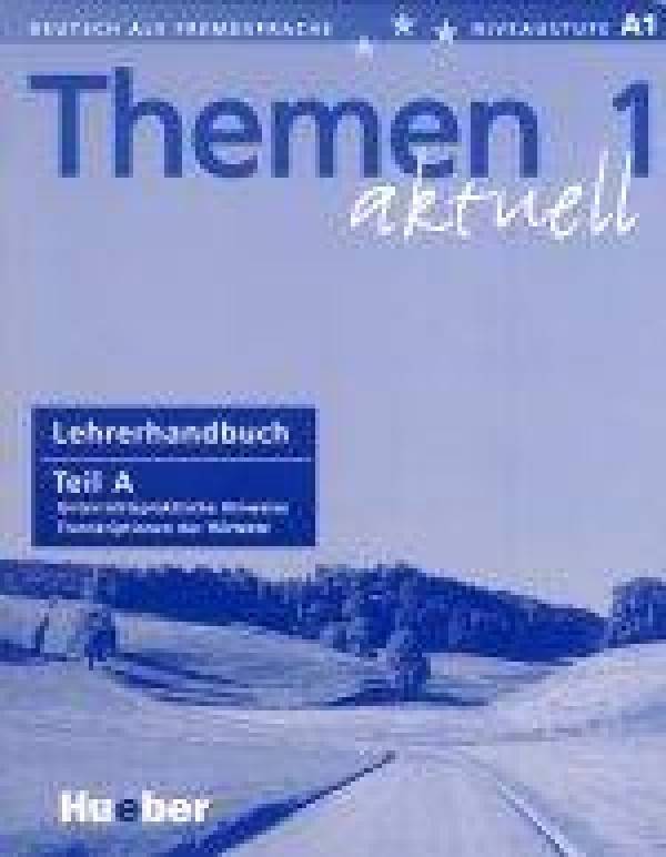 Aufderstraße Hartmut, Bock Heiko, Gerdes Mechthild: THEMEN AKTUELL 1 - LEHRERHANDBUCH TEIL A1 (METODICKÁ PŘÍRUČKA)