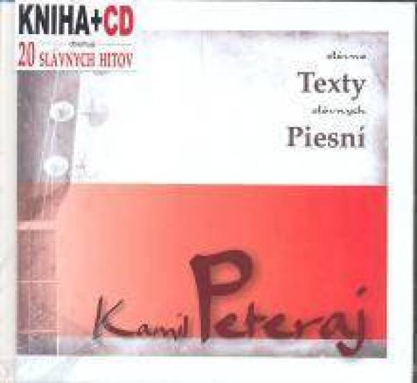 Kamil Peteraj: SLÁVNE TEXTY SLÁVNYCH PIESNÍ