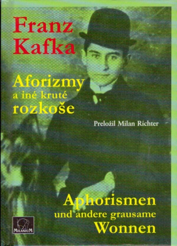 Franz Kafka: AFORIZMY A INÉ KRUTÉ ROZKOŠE