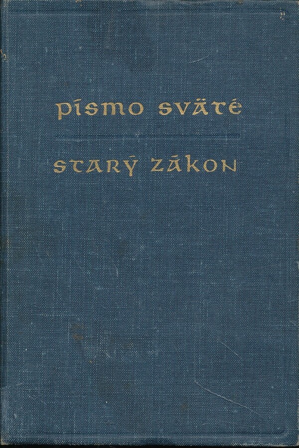 PÍSMO SVÄTÉ - STARÝ ZÁKON III.