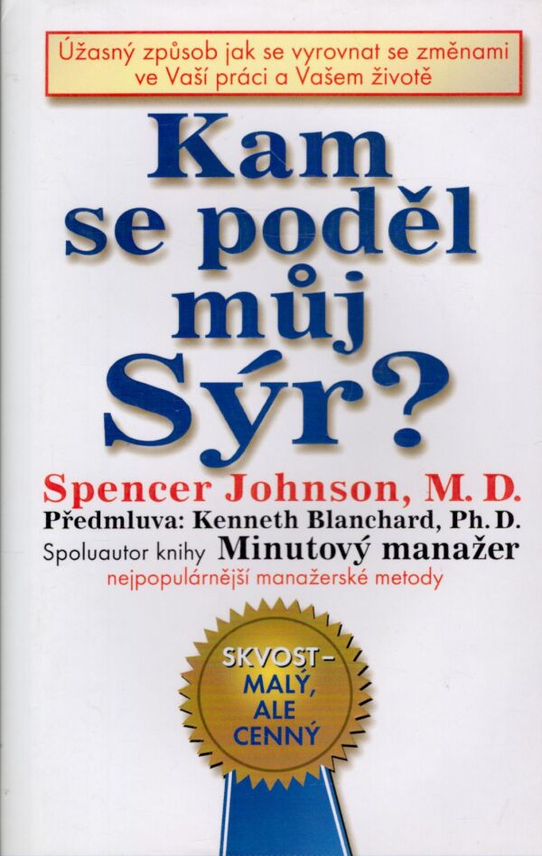 Spencer Johnson: KAM SE PODĚL MŮJ SÝR?